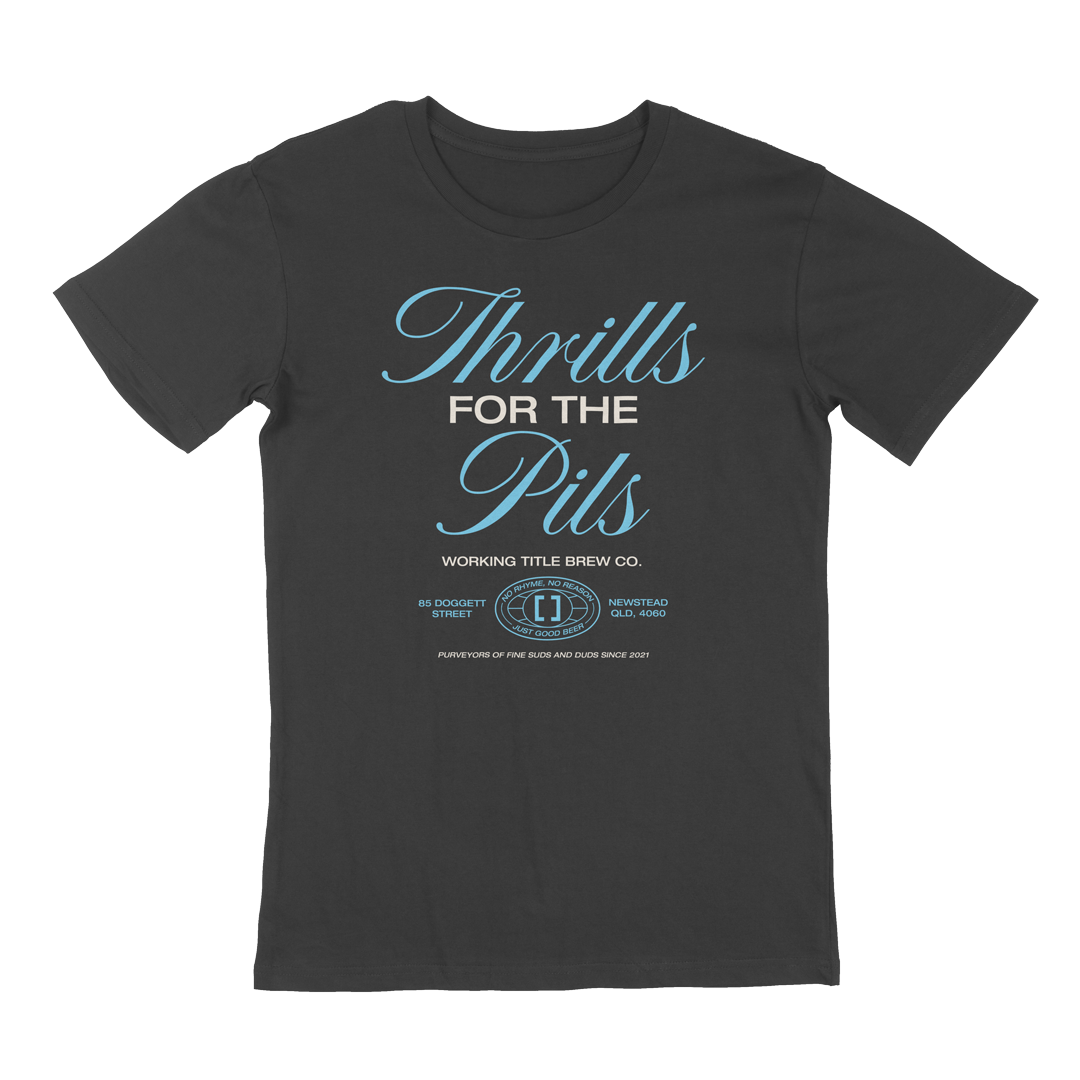 Thrills For The Pils Tee